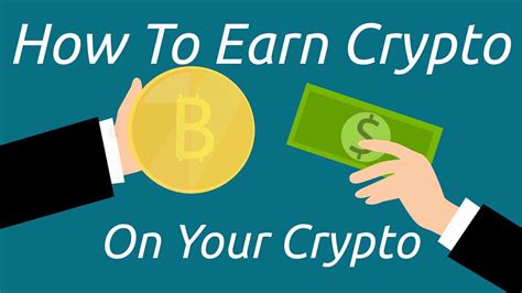 How to earn cryptocurrency .